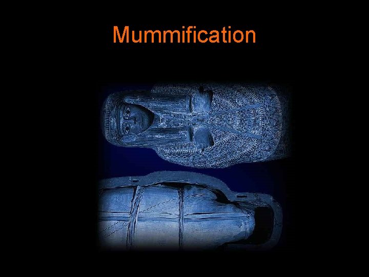 Mummification 