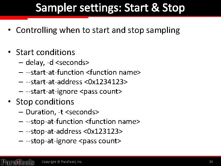 Sampler settings: Start & Stop • Controlling when to start and stop sampling •