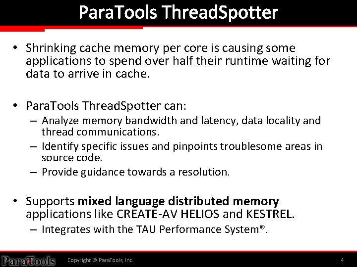 Para. Tools Thread. Spotter • Shrinking cache memory per core is causing some applications