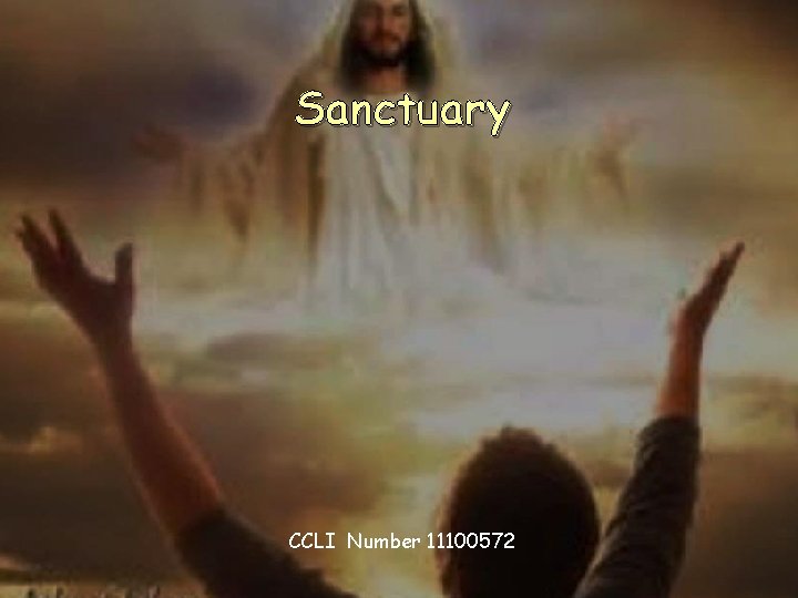 Sanctuary CCLI Number 11100572 Sanctuary CCLI Number 11100572