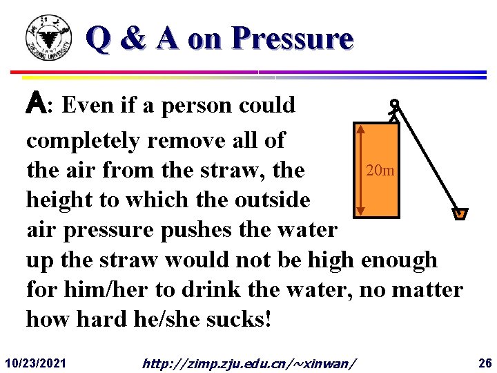 Q & A on Pressure A: Even if a person could completely remove all