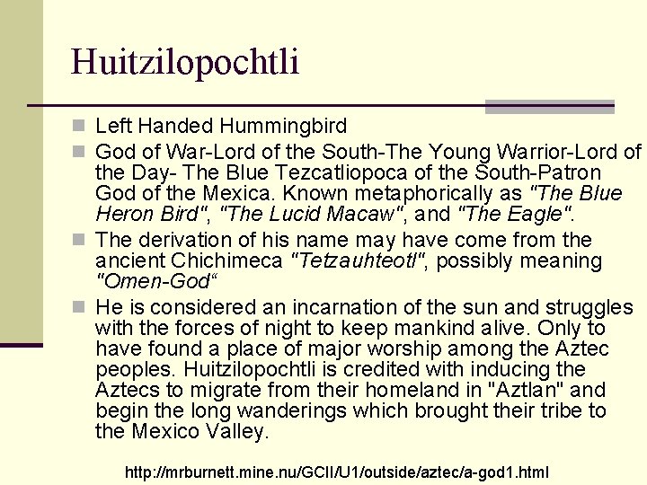 Huitzilopochtli n Left Handed Hummingbird n God of War-Lord of the South-The Young Warrior-Lord