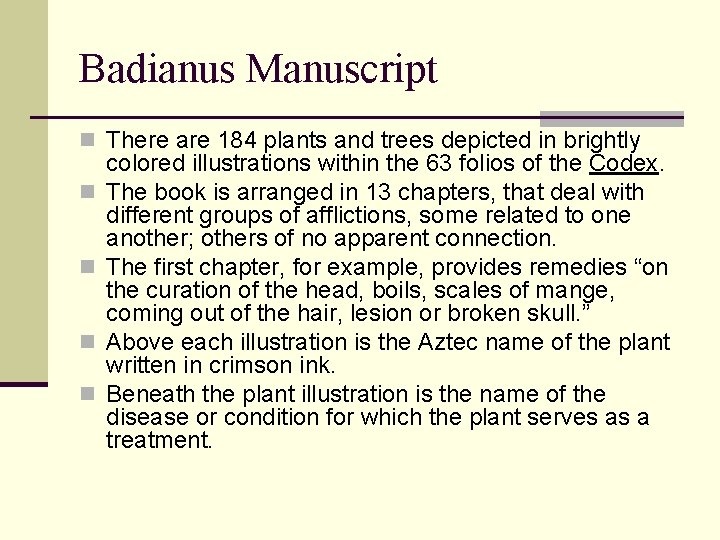 Badianus Manuscript n There are 184 plants and trees depicted in brightly n n