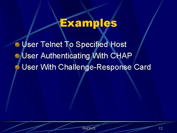 Examples User Telnet To Specified Host User Authenticating With CHAP User With Challenge-Response Card