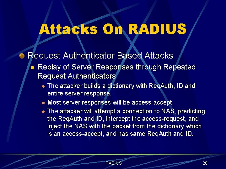 Attacks On RADIUS Request Authenticator Based Attacks l Replay of Server Responses through Repeated