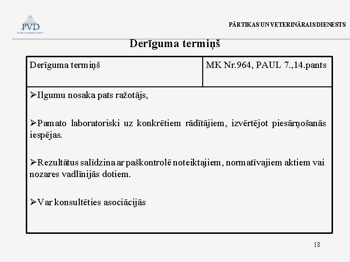 PĀRTIKAS UN VETERINĀRAIS DIENESTS Derīguma termiņš MK Nr. 964, PAUL 7. , 14. pants