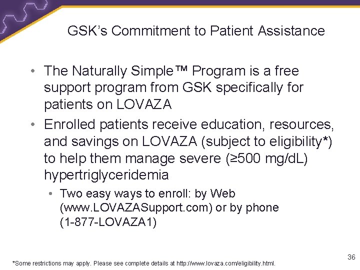 GSK’s Commitment to Patient Assistance • The Naturally Simple™ Program is a free support