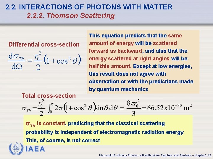 2. 2. INTERACTIONS OF PHOTONS WITH MATTER 2. 2. 2. Thomson Scattering Differential cross-section 2. 2. INTERACTIONS OF PHOTONS WITH MATTER 2. 2. 2. Thomson Scattering Differential cross-section