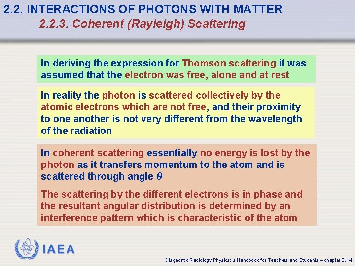 2. 2. INTERACTIONS OF PHOTONS WITH MATTER 2. 2. 3. Coherent (Rayleigh) Scattering In 2. 2. INTERACTIONS OF PHOTONS WITH MATTER 2. 2. 3. Coherent (Rayleigh) Scattering In