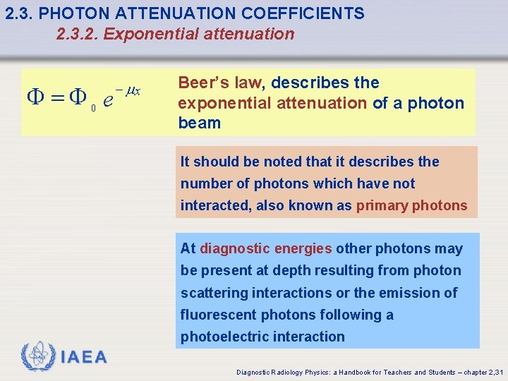 2. 3. PHOTON ATTENUATION COEFFICIENTS 2. 3. 2. Exponential attenuation F =F 0 e 2. 3. PHOTON ATTENUATION COEFFICIENTS 2. 3. 2. Exponential attenuation F =F 0 e