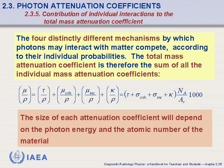 2. 3. PHOTON ATTENUATION COEFFICIENTS 2. 3. 5. Contribution of individual interactions to the 2. 3. PHOTON ATTENUATION COEFFICIENTS 2. 3. 5. Contribution of individual interactions to the