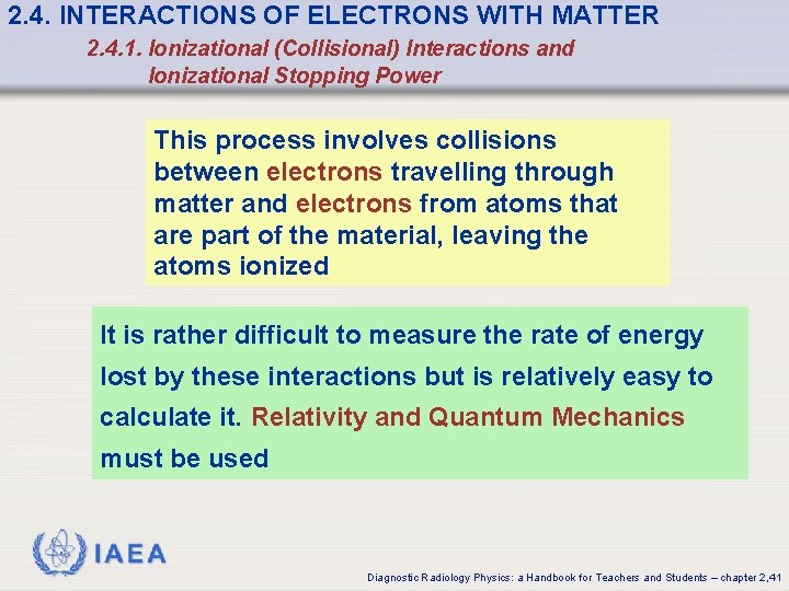 2. 4. INTERACTIONS OF ELECTRONS WITH MATTER 2. 4. 1. Ionizational (Collisional) Interactions and 2. 4. INTERACTIONS OF ELECTRONS WITH MATTER 2. 4. 1. Ionizational (Collisional) Interactions and