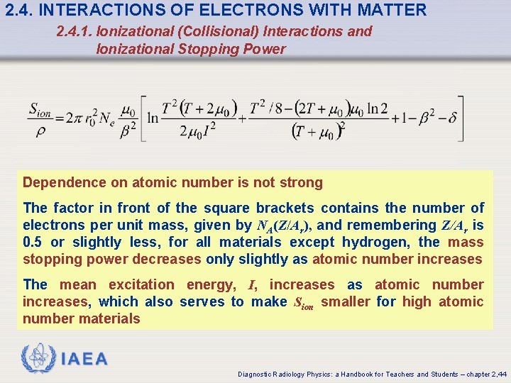 2. 4. INTERACTIONS OF ELECTRONS WITH MATTER 2. 4. 1. Ionizational (Collisional) Interactions and 2. 4. INTERACTIONS OF ELECTRONS WITH MATTER 2. 4. 1. Ionizational (Collisional) Interactions and