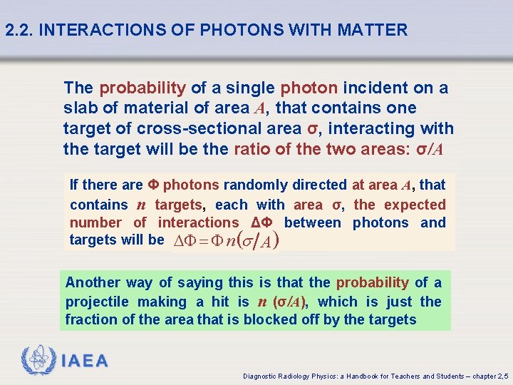 2. 2. INTERACTIONS OF PHOTONS WITH MATTER The probability of a single photon incident 2. 2. INTERACTIONS OF PHOTONS WITH MATTER The probability of a single photon incident