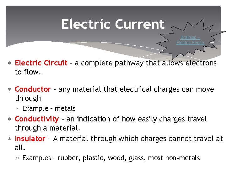 Electric Current Brainiac – Electric Fence Electric Circuit – a complete pathway that allows