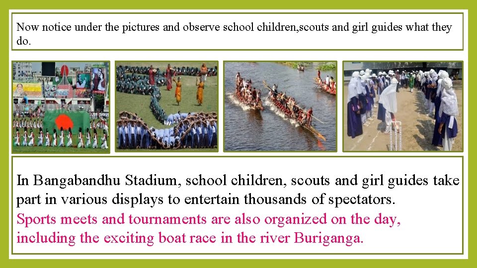 Now notice under the pictures and observe school children, scouts and girl guides what