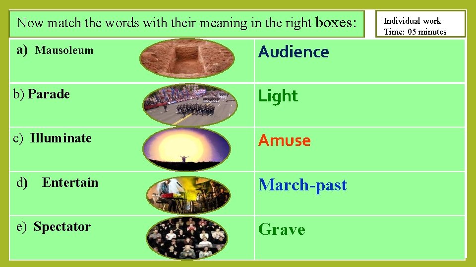 Now match the words with their meaning in the right boxes: a) Mausoleum Audience