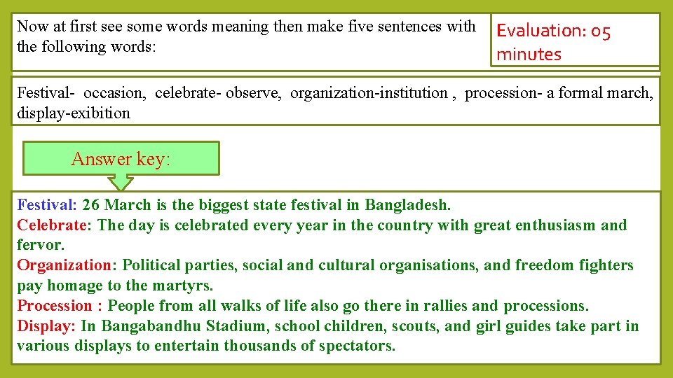 Now at first see some words meaning then make five sentences with the following