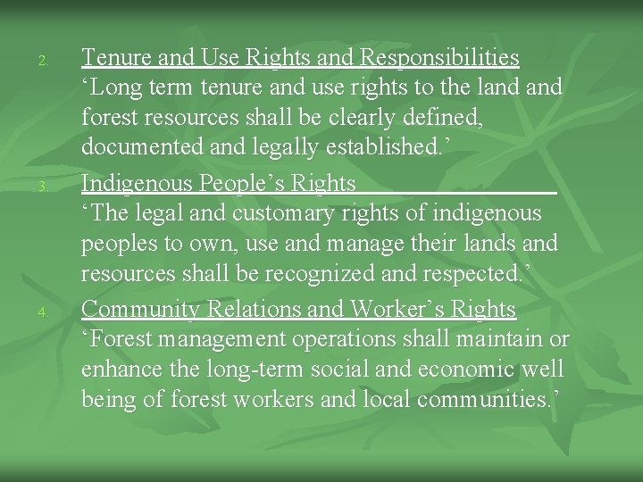 2. 3. 4. Tenure and Use Rights and Responsibilities ‘Long term tenure and use