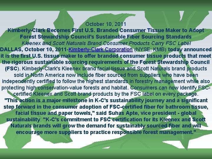 October 10, 2011 Kimberly-Clark Becomes First U. S. Branded Consumer Tissue Maker to Adopt