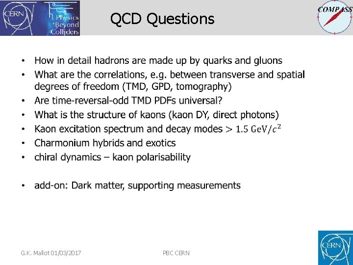 QCD Questions • G. K. Mallot 01/03/2017 PBC CERN 