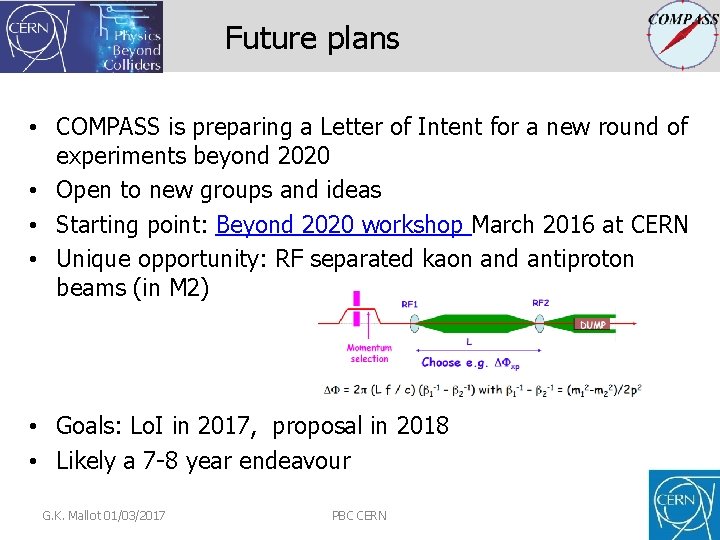 Future plans • COMPASS is preparing a Letter of Intent for a new round