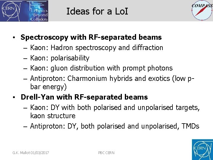 Ideas for a Lo. I • Spectroscopy with RF-separated beams – Kaon: Hadron spectroscopy