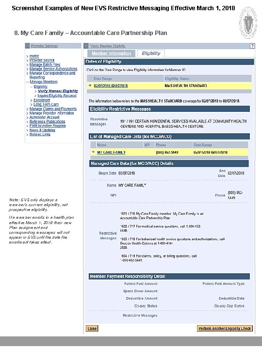 Screenshot Examples of New EVS Restrictive Messaging Effective March 1, 2018 8. My Care