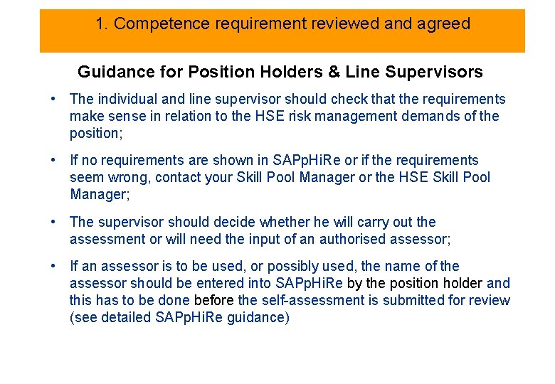 1. Competence requirement reviewed and agreed Guidance for Position Holders & Line Supervisors •