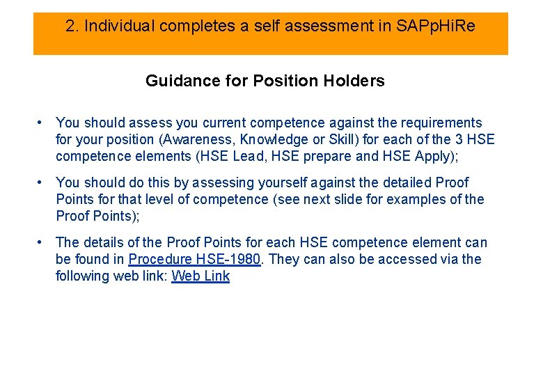 2. Individual completes a self assessment in SAPp. Hi. Re Guidance for Position Holders