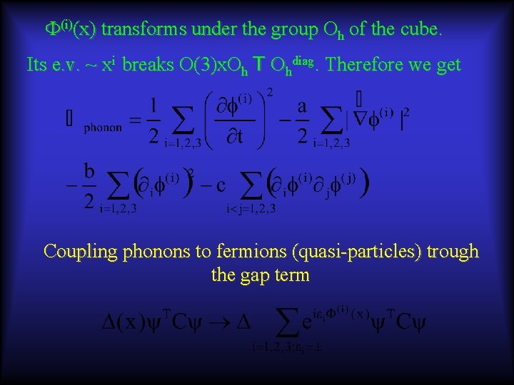 F(i)(x) transforms under the group Oh of the cube. Its e. v. ~ xi