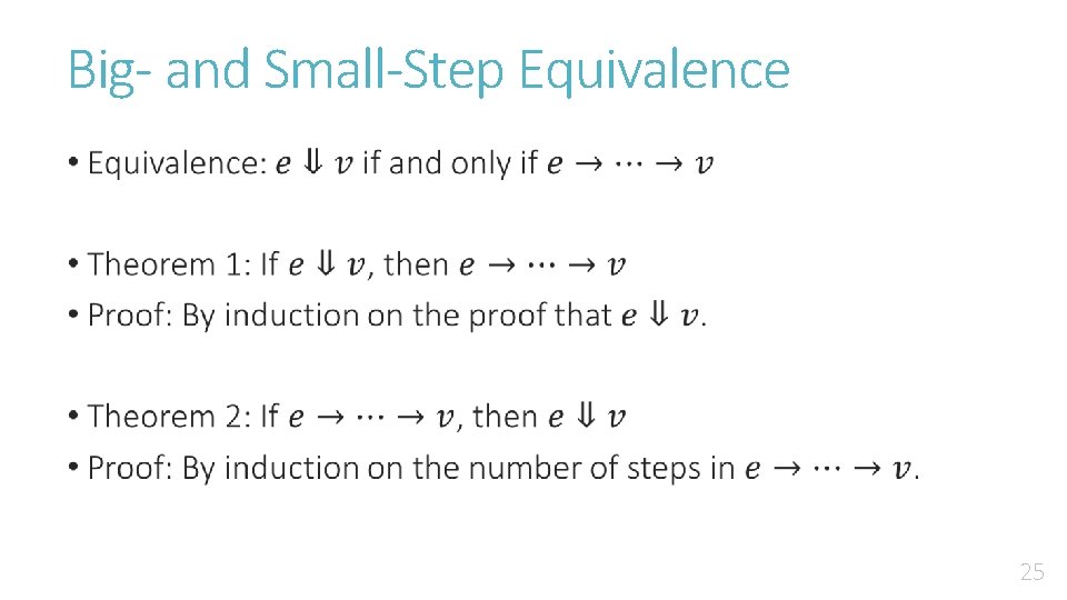 Big- and Small-Step Equivalence • 25 