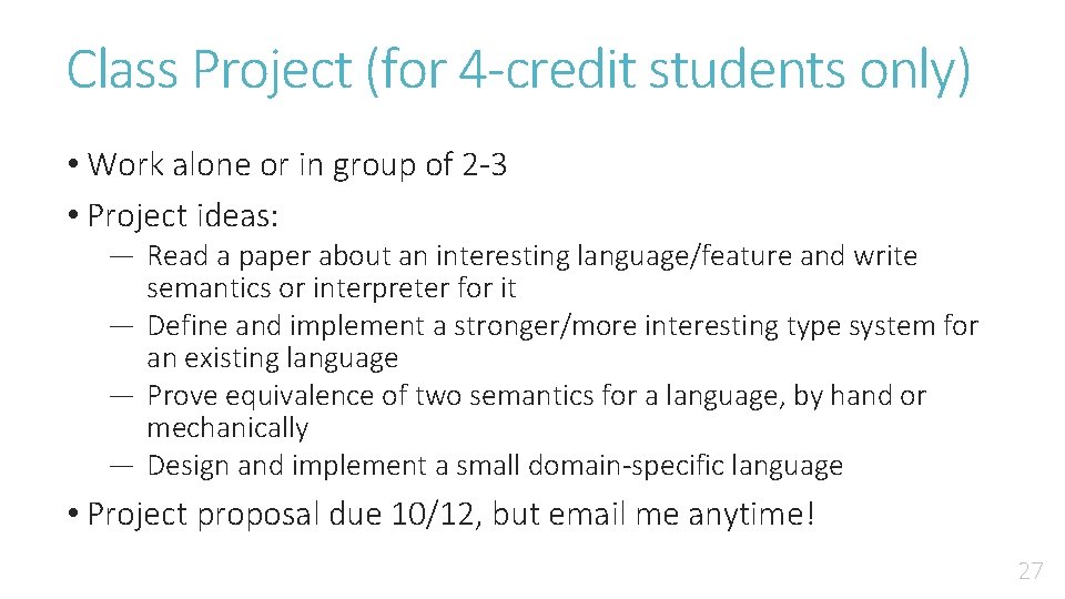 Class Project (for 4 -credit students only) • Work alone or in group of