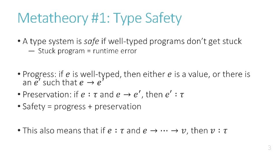 Metatheory #1: Type Safety • 3 