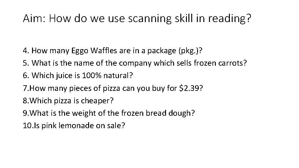 Aim: How do we use scanning skill in reading? 4. How many Eggo Waffles
