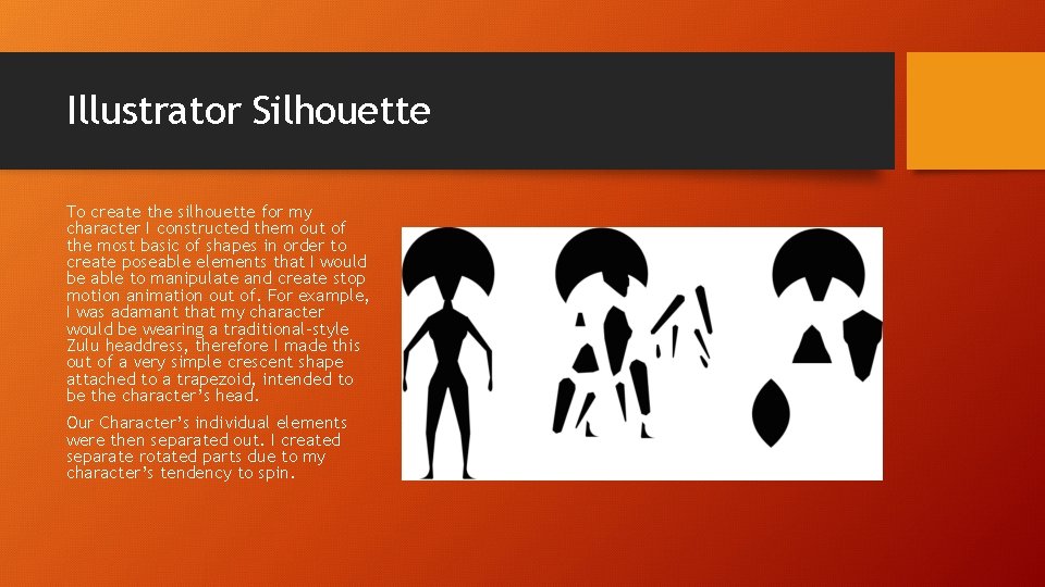 Illustrator Silhouette To create the silhouette for my character I constructed them out of