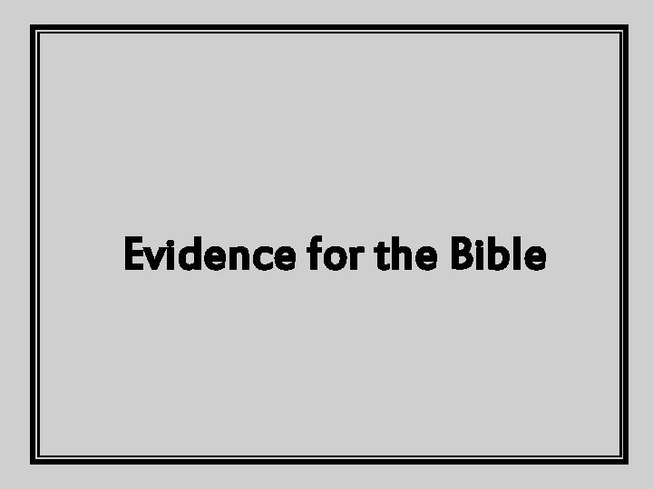 Evidence for the Bible 