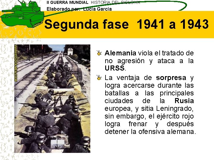 II GUERRA MUNDIAL HISTORIA DEL SIGLO XX Elaborado por: Lucía García Segunda fase 1941