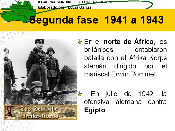 II GUERRA MUNDIAL HISTORIA DEL SIGLO XX Elaborado por: Lucía García Segunda fase 1941