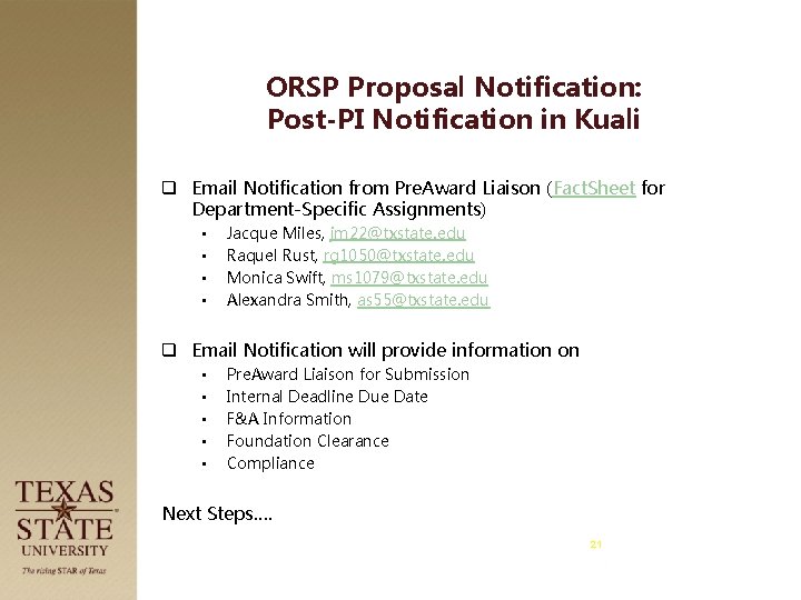 ORSP Proposal Notification: Post-PI Notification in Kuali q Email Notification from Pre. Award Liaison