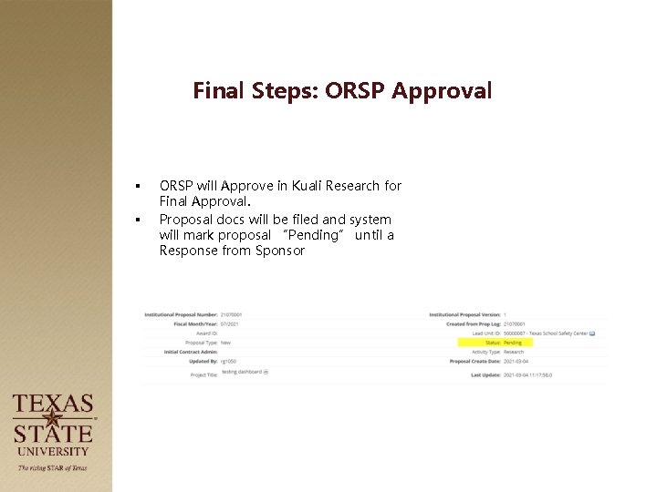 Final Steps: ORSP Approval § § ORSP will Approve in Kuali Research for Final