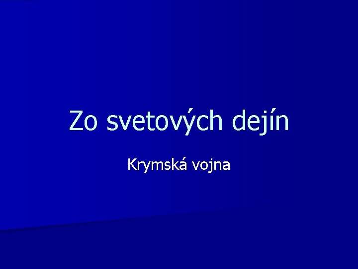 Zo svetových dejín Krymská vojna 