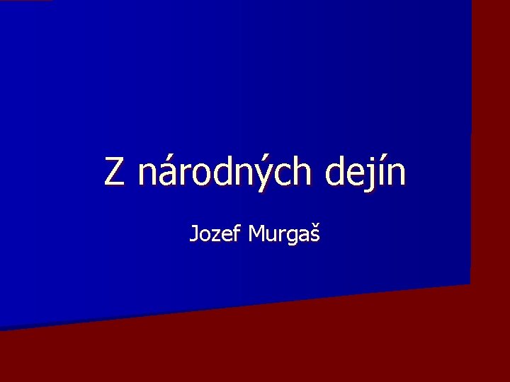 Z národných dejín Jozef Murgaš 