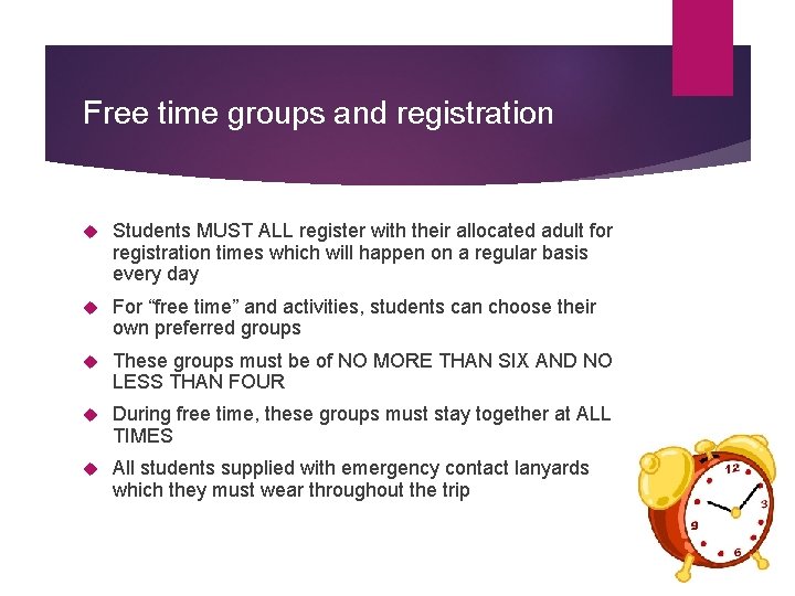 Free time groups and registration Students MUST ALL register with their allocated adult for