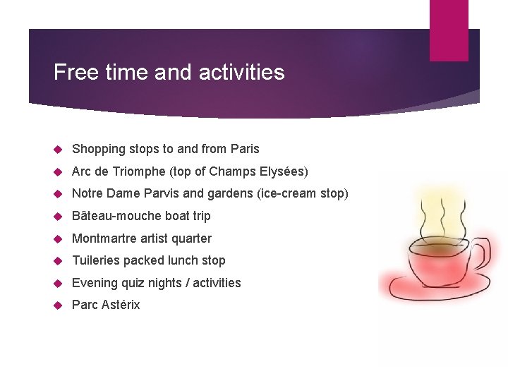 Free time and activities Shopping stops to and from Paris Arc de Triomphe (top