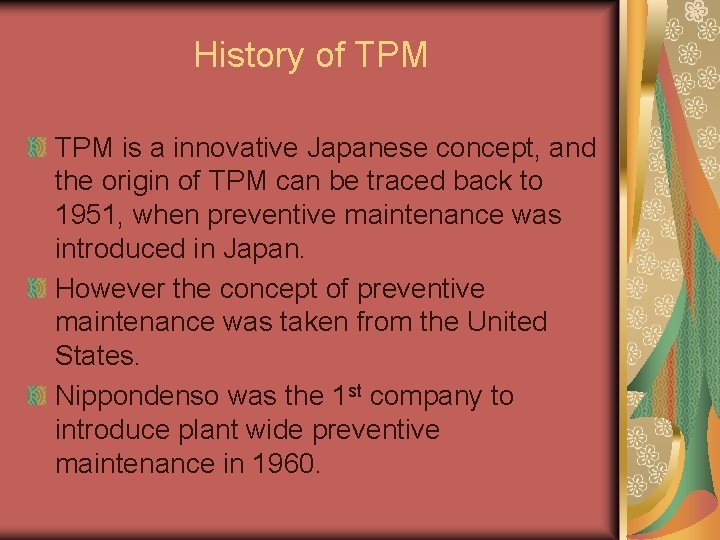 History of TPM is a innovative Japanese concept, and the origin of TPM can