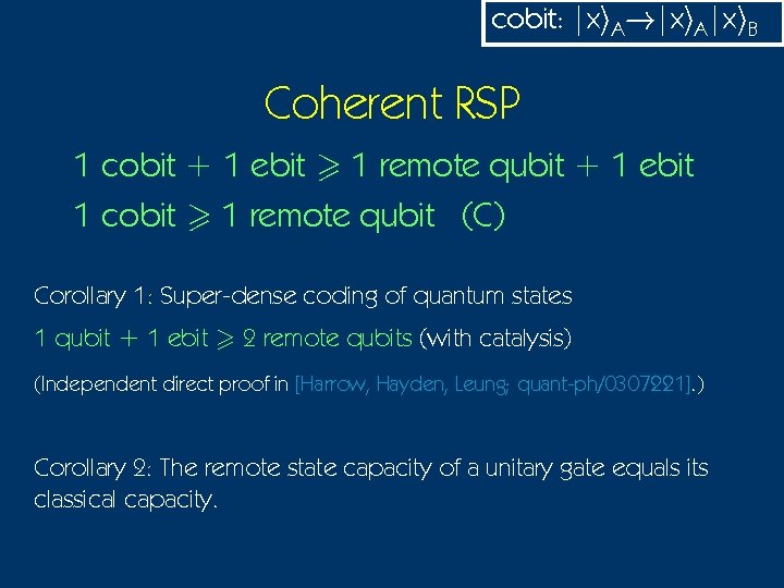 cobit: |xi. A!|xi. A|xi. B Coherent RSP 1 cobit + 1 ebit > 1