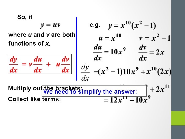 So, if e. g. where u and v are both functions of x, Multiply So, if e. g. where u and v are both functions of x, Multiply