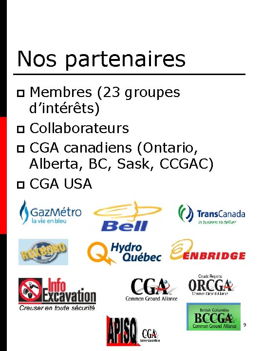 Nos partenaires Membres (23 groupes d’intérêts) p Collaborateurs p CGA canadiens (Ontario, Alberta, BC,