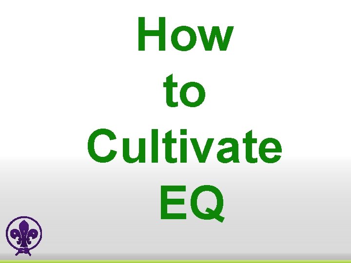 How to Cultivate EQ 